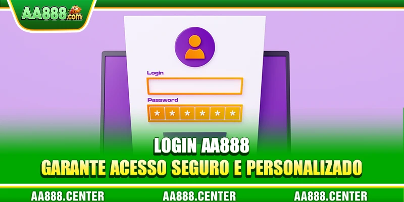 Login AA888 garante acesso seguro e personalizado