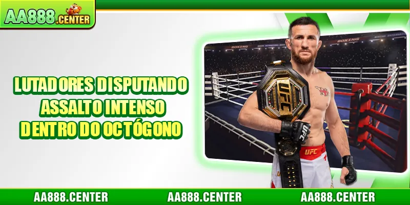 Lutadores disputando assalto intenso dentro do octógono
